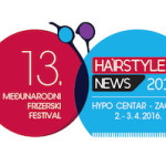 HAIRSTYLE NEWS FESTIVAL OVE GODINE U ZAGREBU!